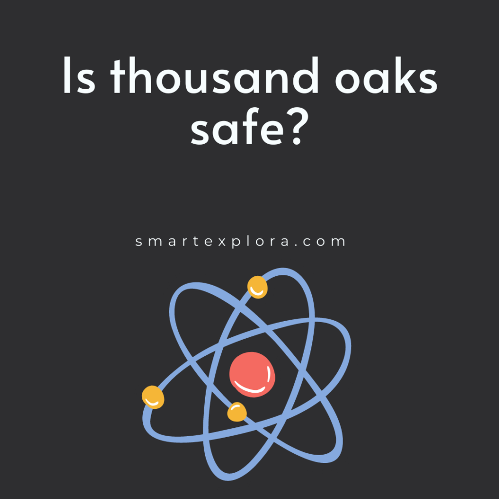 Is thousand oaks safe?