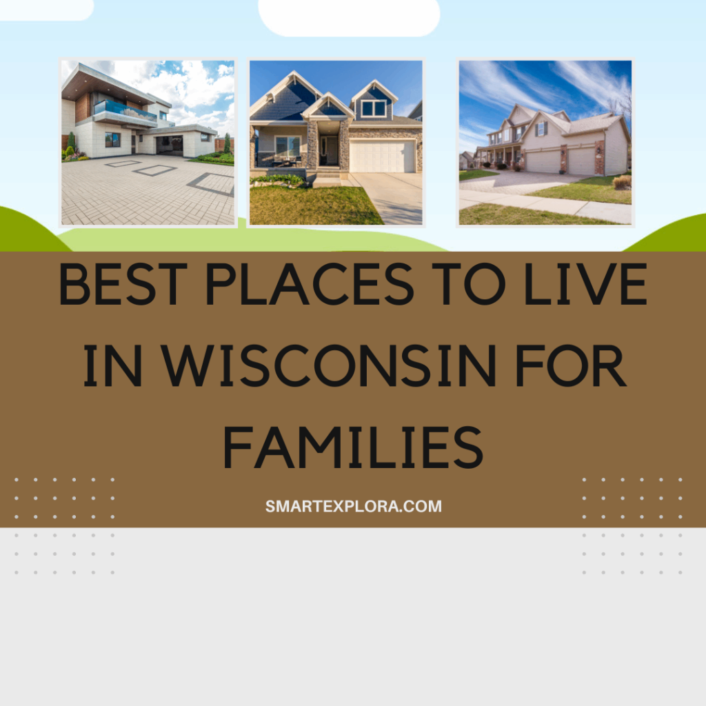 Best places to live in Wisconsin for families