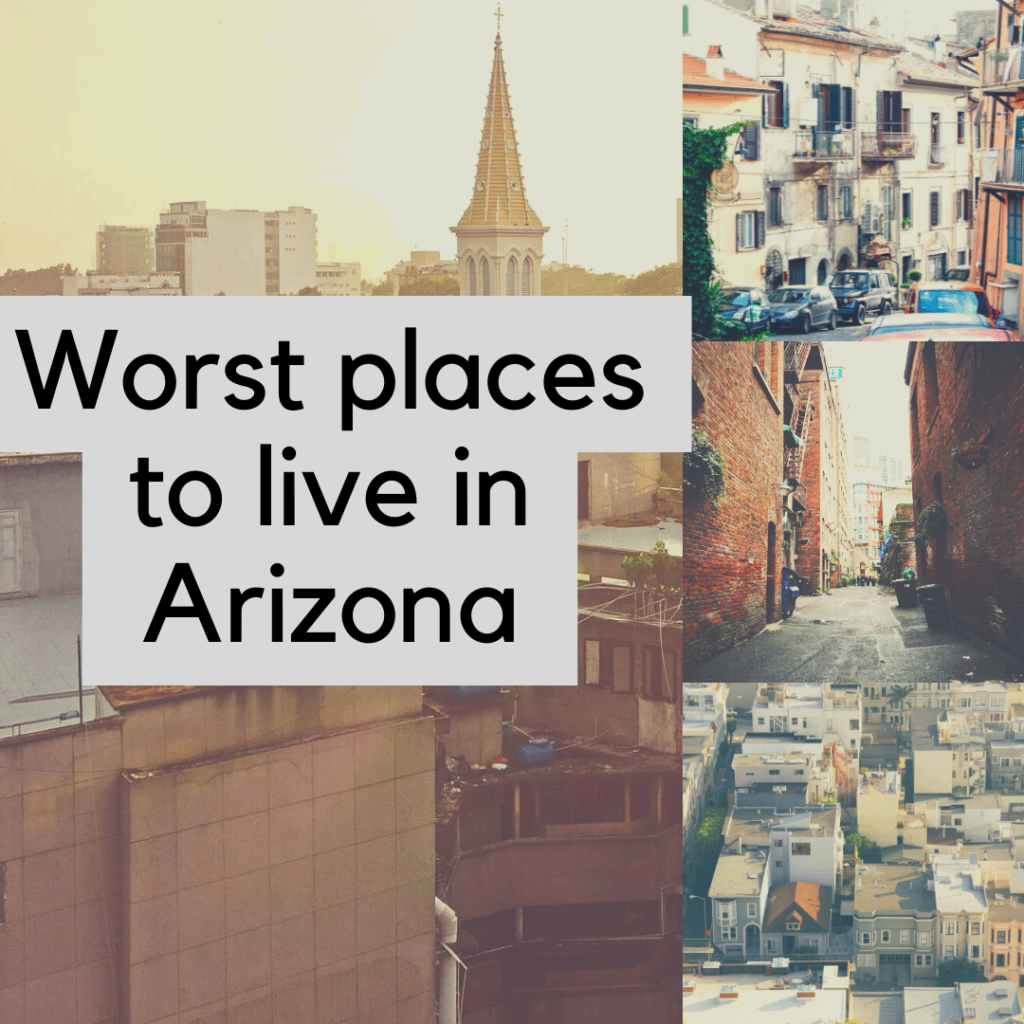 Worst places to live in Arizona