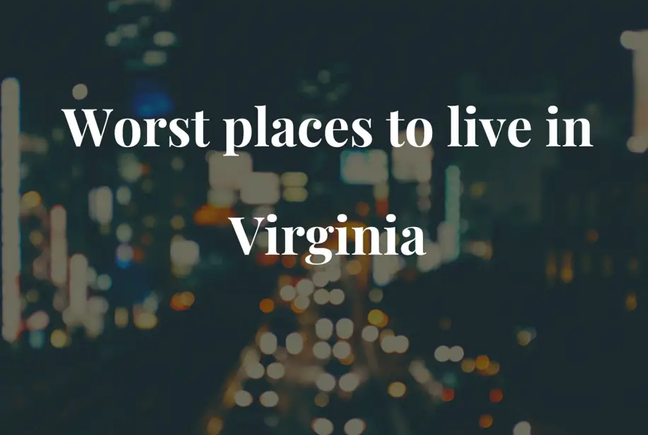 Worst places to live in Virginia