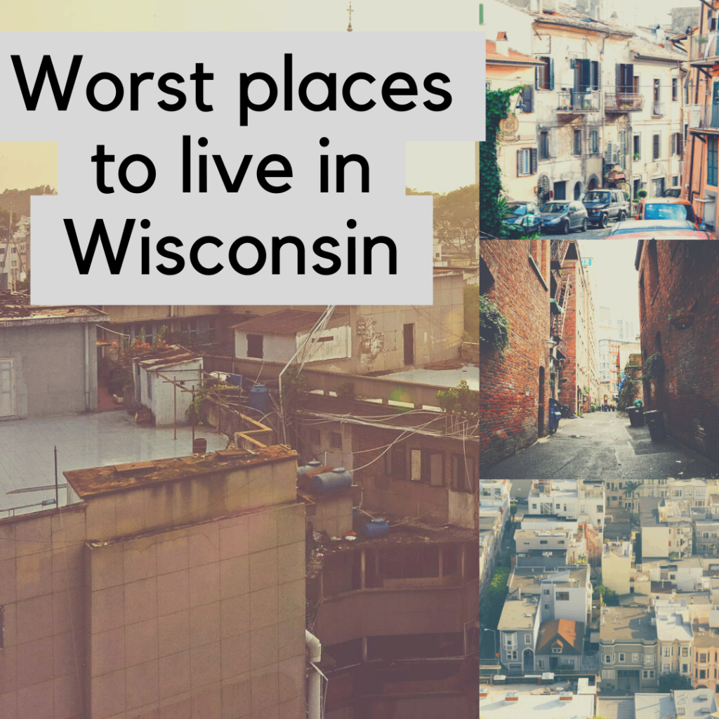 Worst places to live in Wisconsin