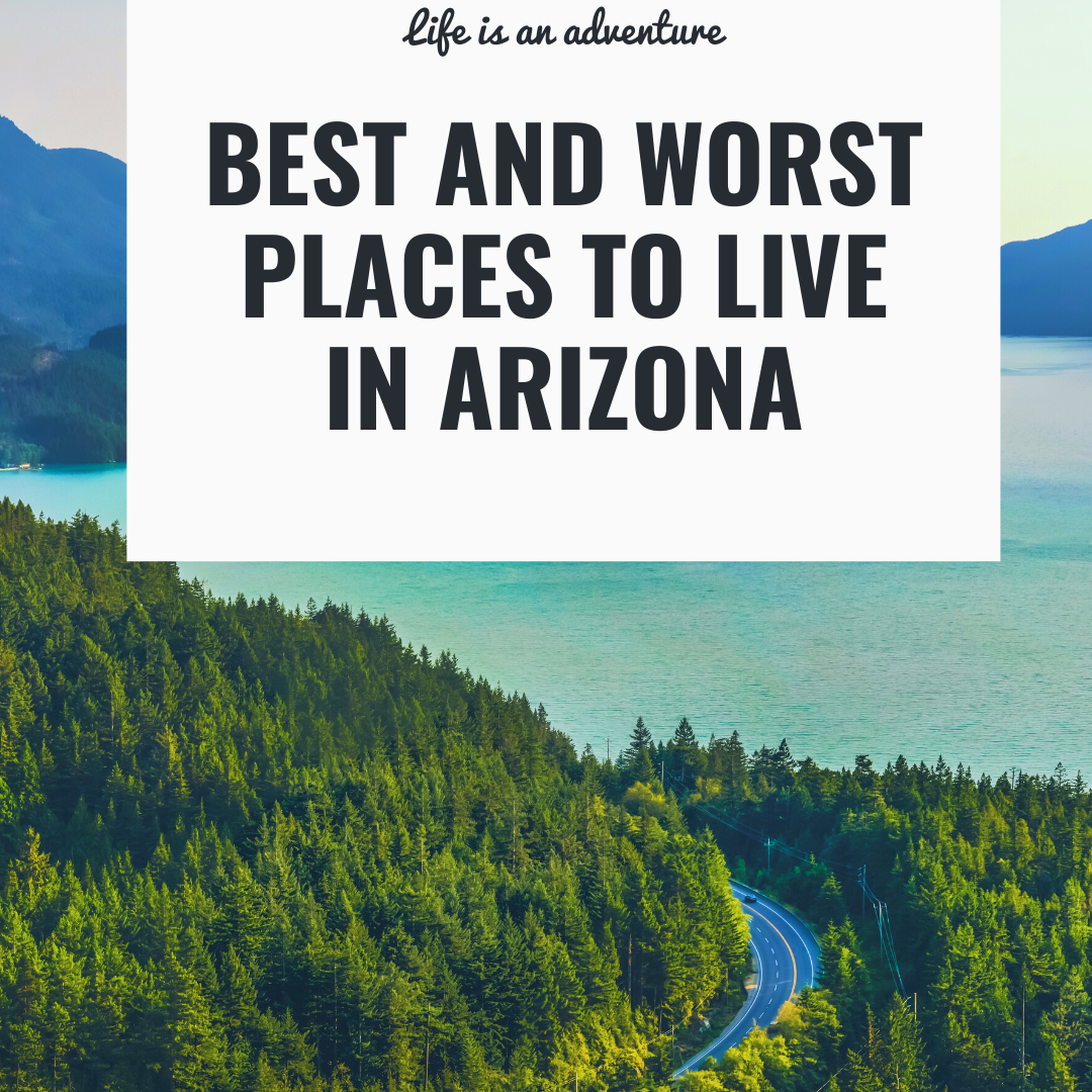 5 Best And Worst Places To Live In Arizona Smart Explorer 7749