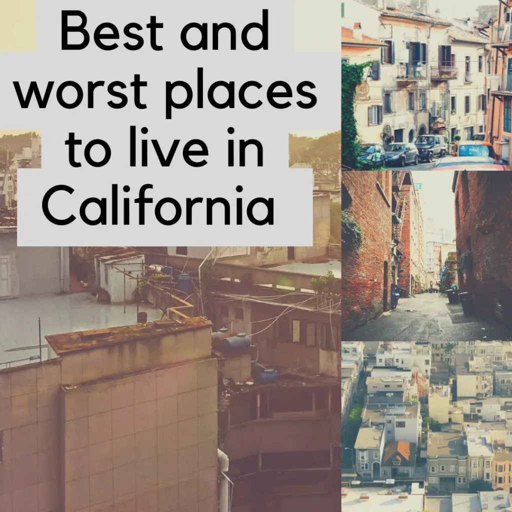 Best and worst places to live in California