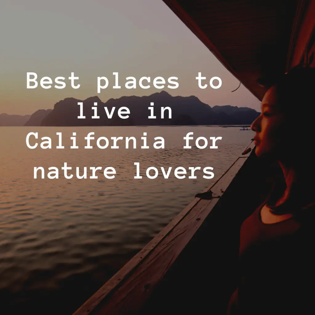 Best places to live in California for nature lovers