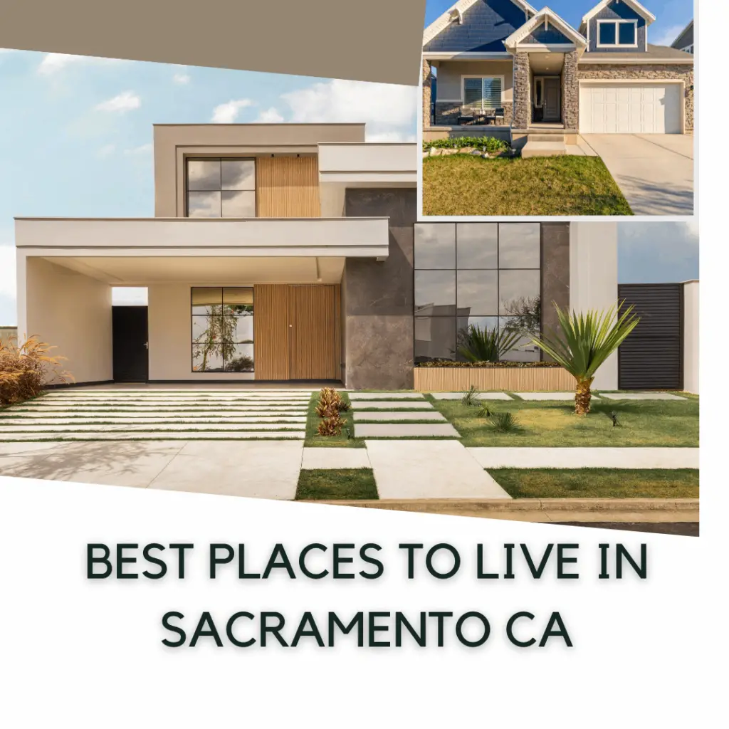 Best places to live in Sacramento CA