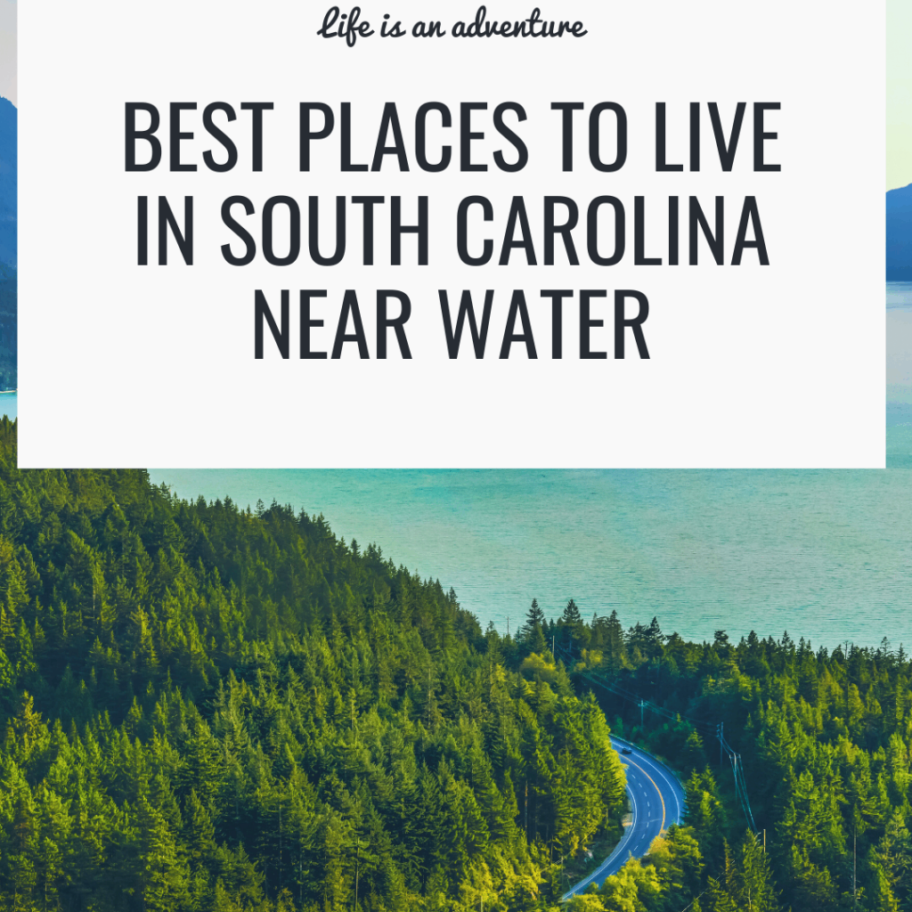Best places to live in South Carolina near water