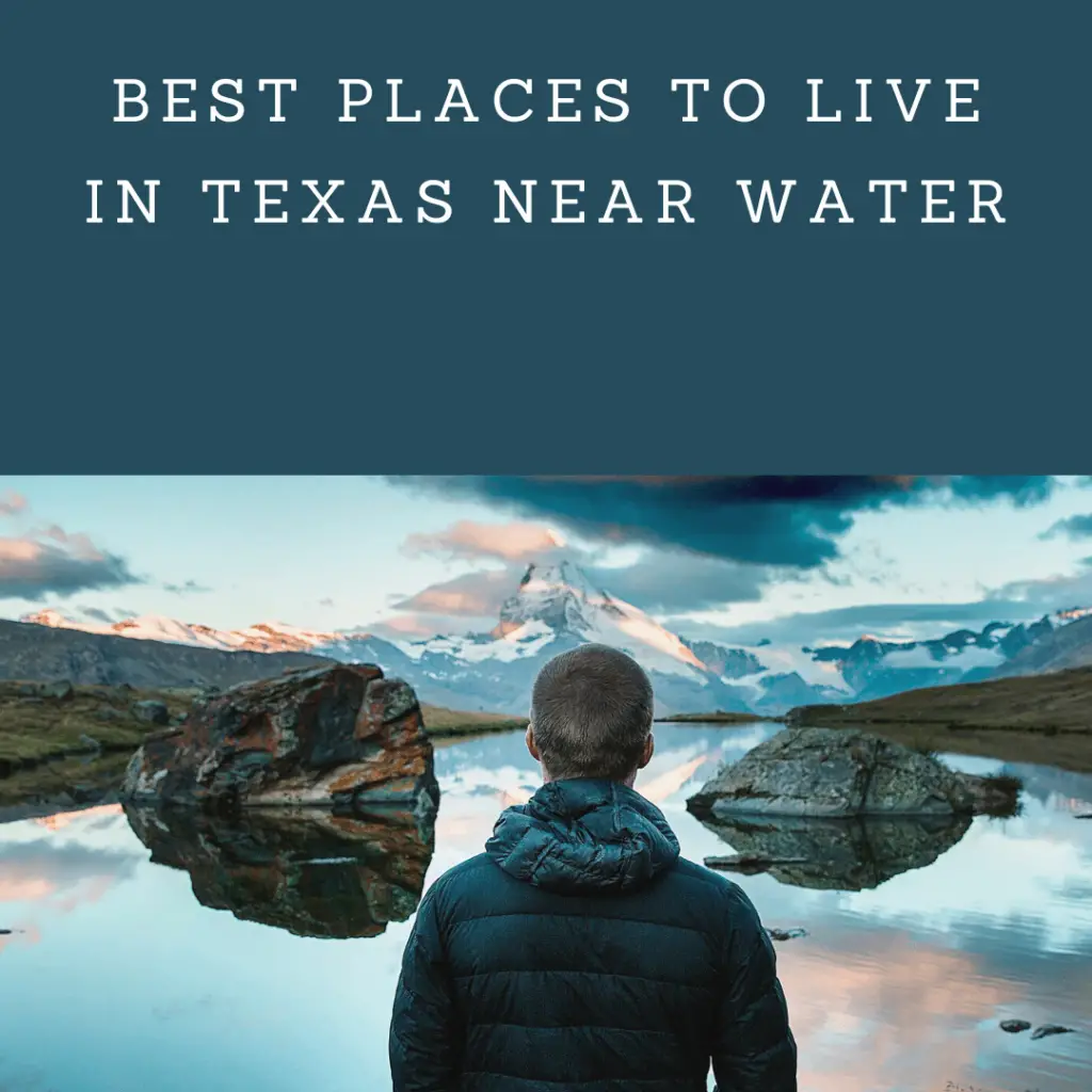 Best places to live in Texas near water