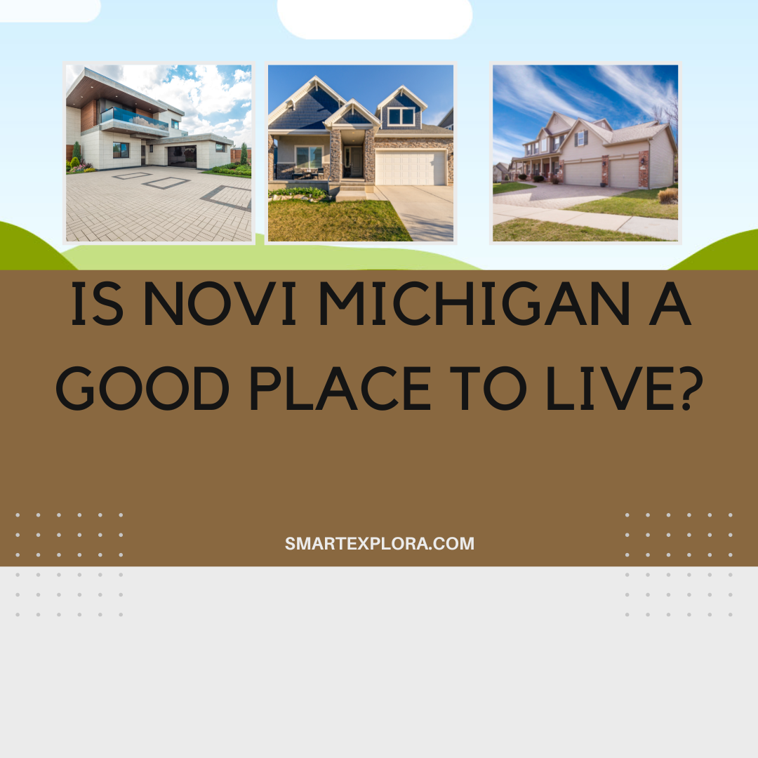 Is Novi Michigan a good place to live? Smart Explorer
