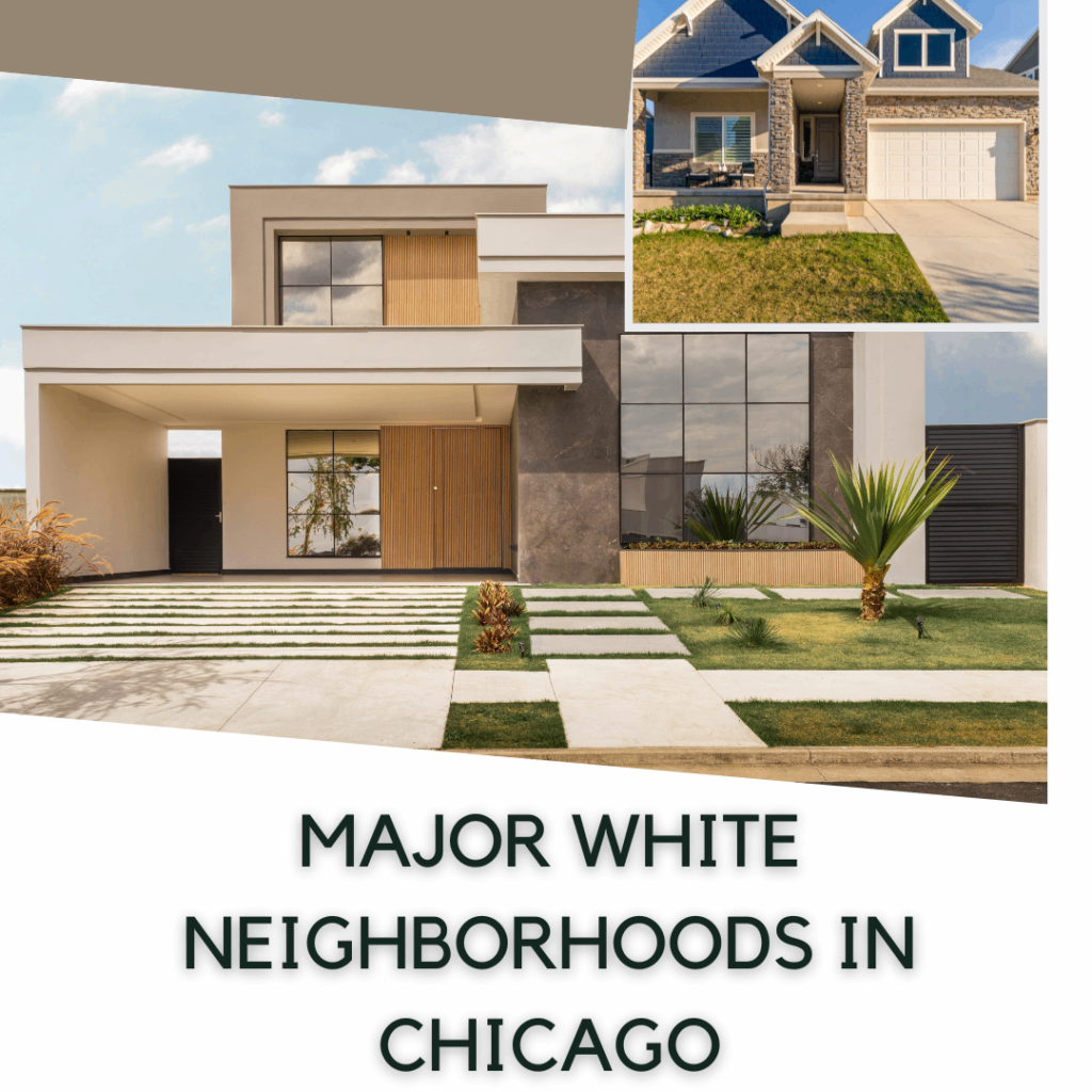 Major White Neighborhoods in Chicago