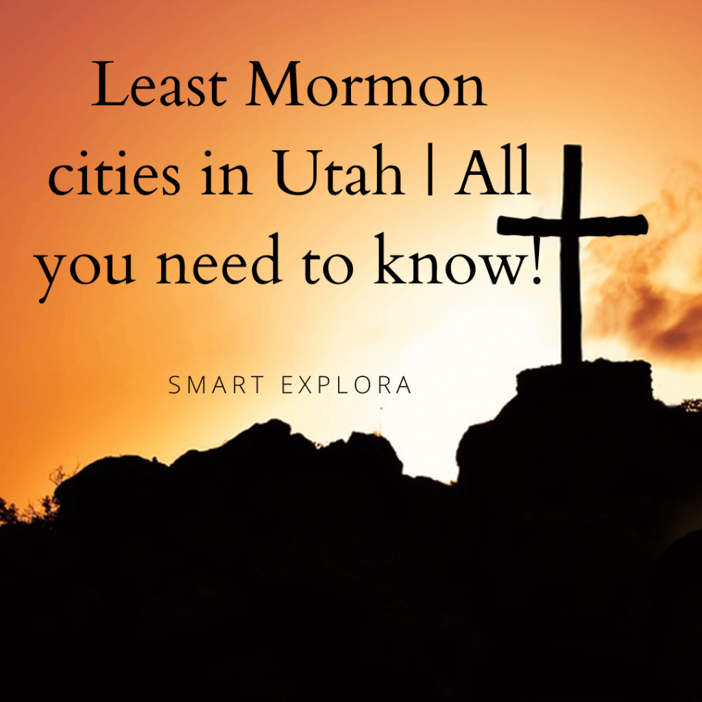 Least Mormon cities in Utah