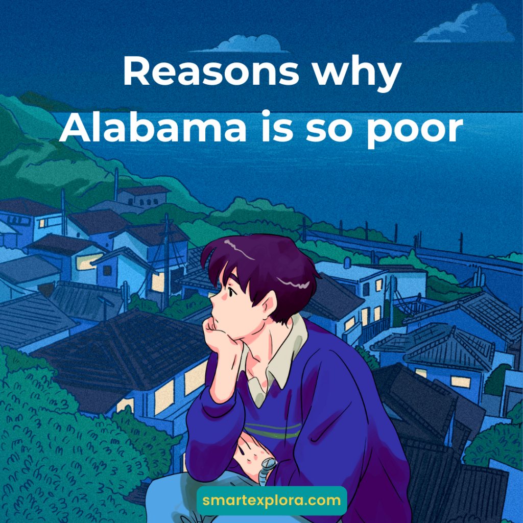 Reasons why Alabama is so poor