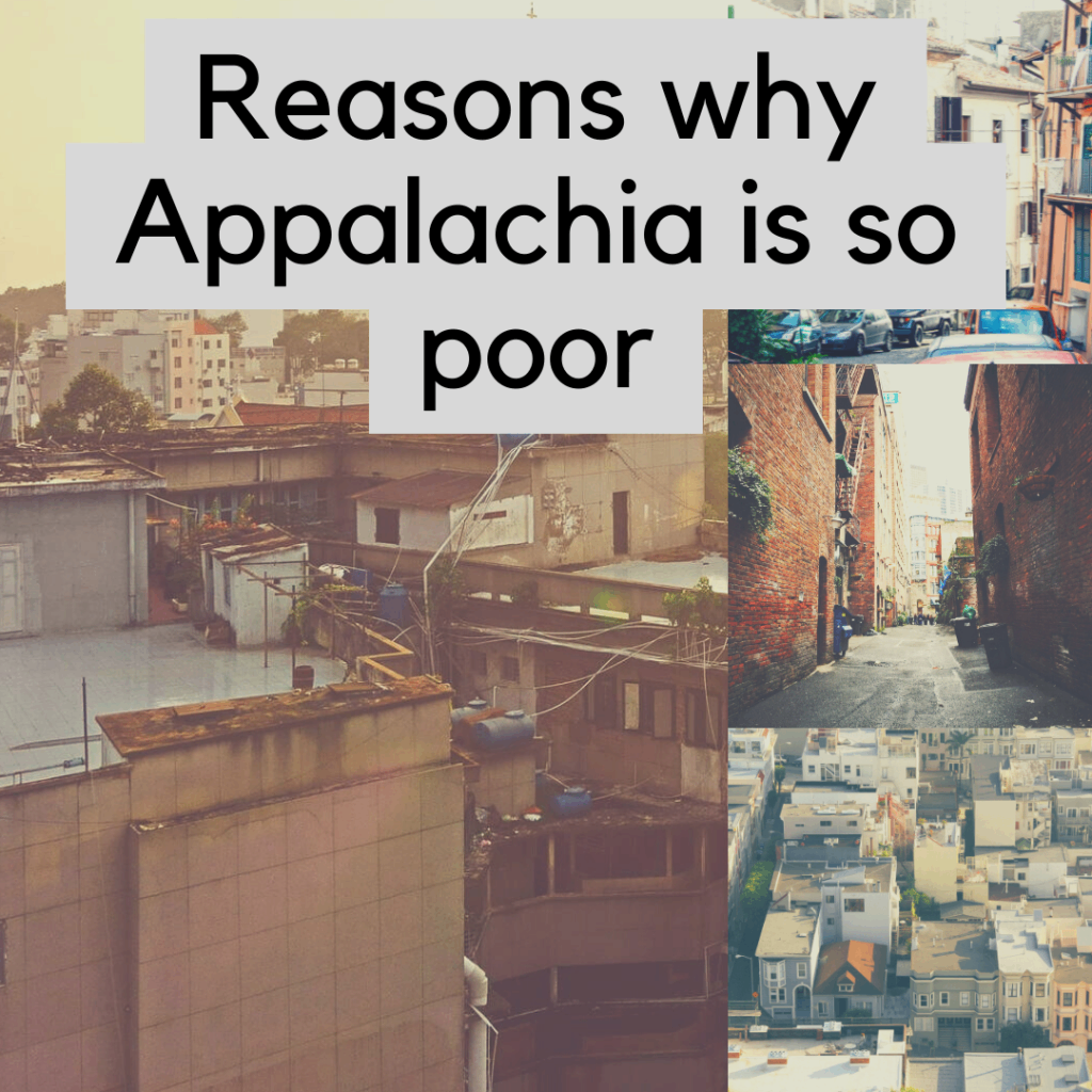 Reasons why Appalachia is so poor