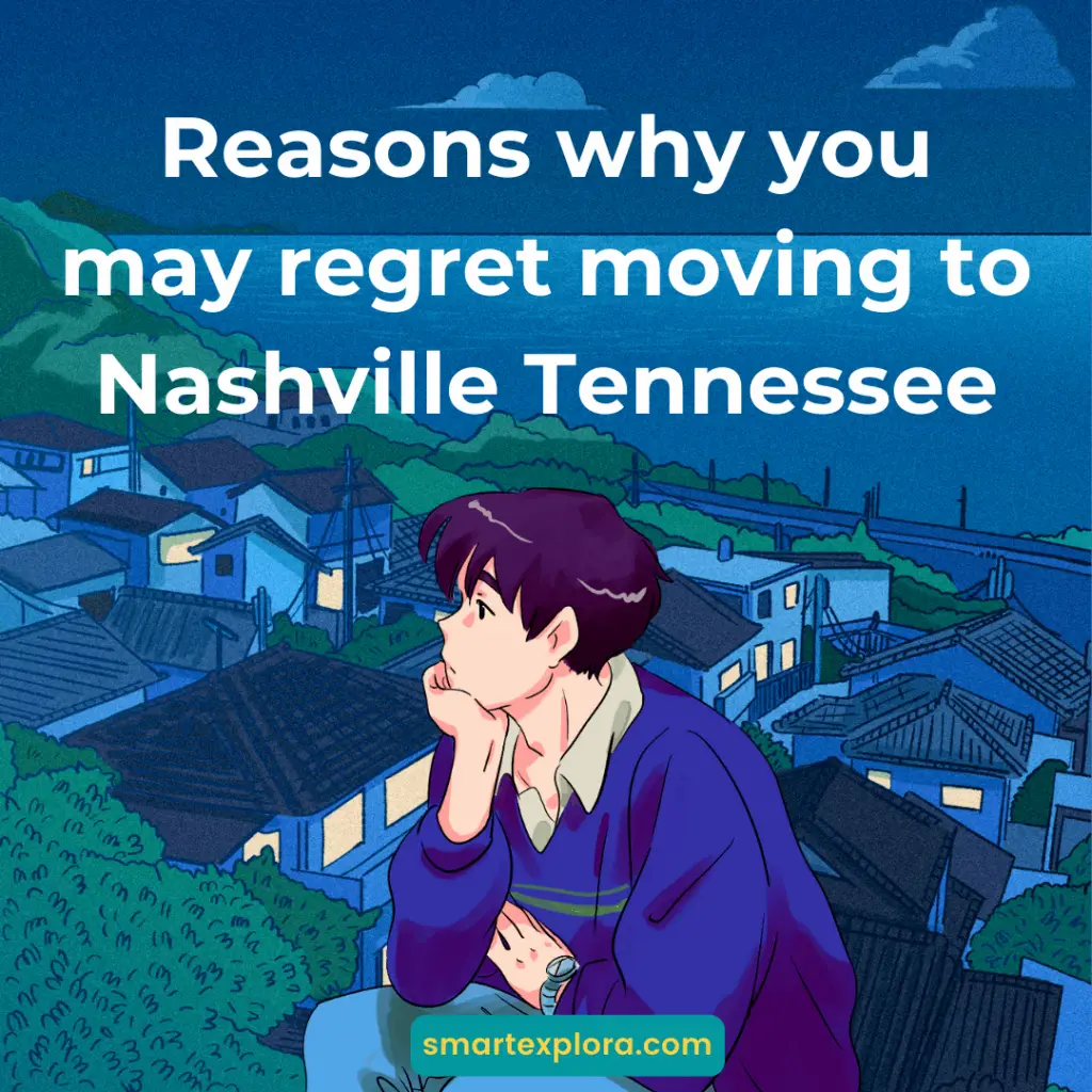 Reasons why you may regret moving to Nashville Tennessee