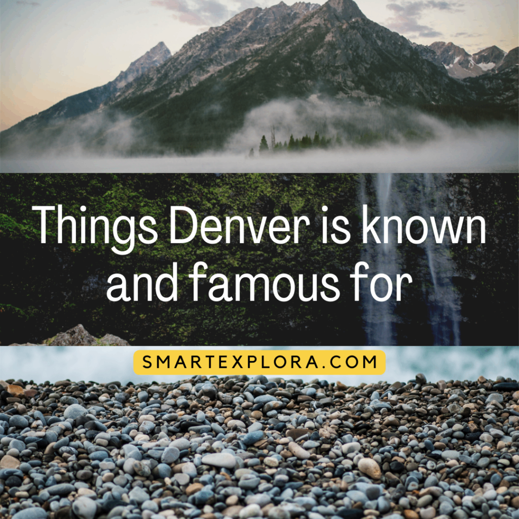 Things Denver is known and famous for