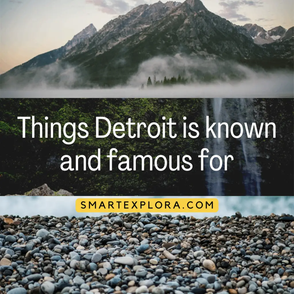 Things Detroit is known and famous for