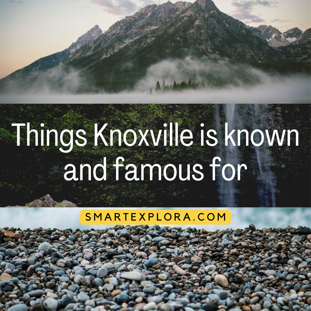 10 Things Knoxville is known and famous for (2023) Smart Explorer