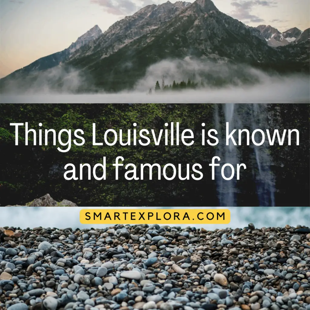 Things Louisville is known and famous for