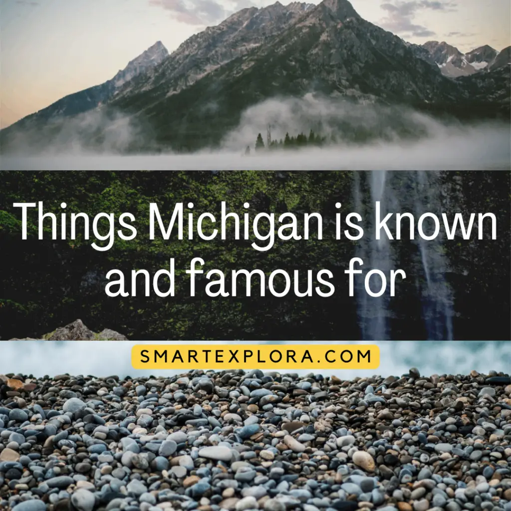 Things Michigan is known and famous for